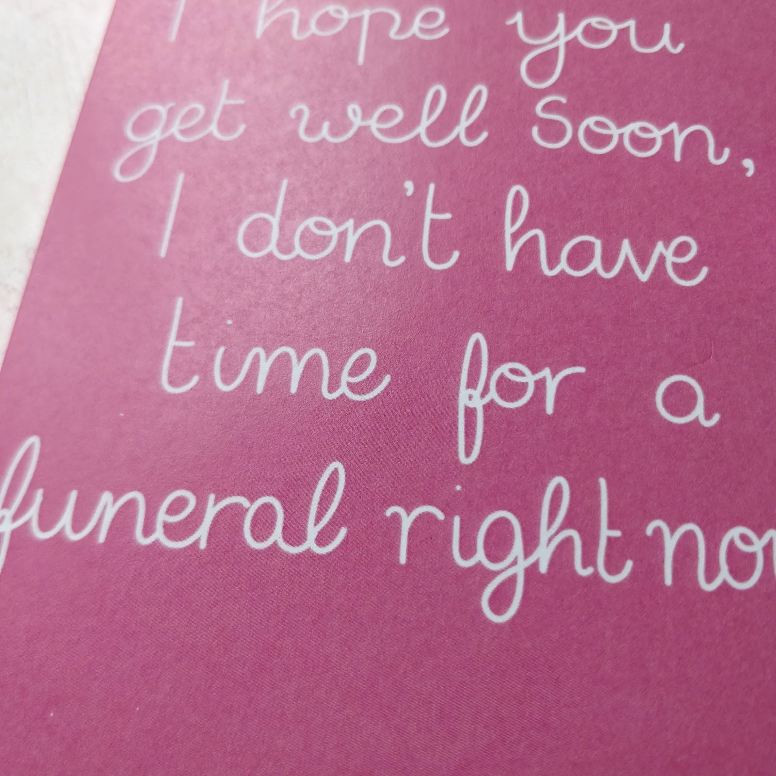 I hope you get well soon...Greeting Card