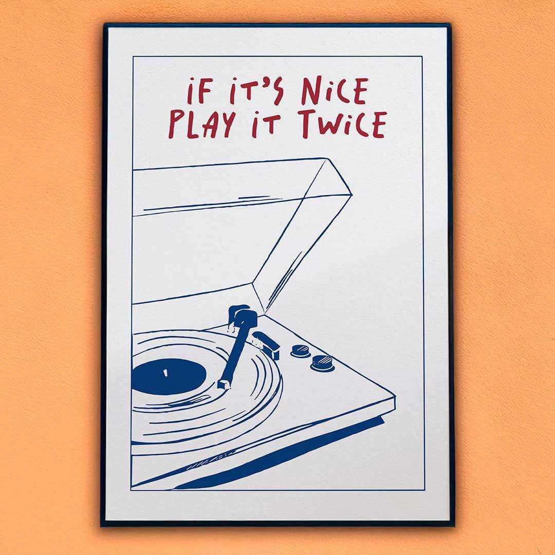 If It's Nice Play It Twice Print